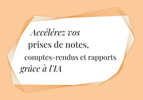 Acc l rez Vos Prises De Notes Comptes rendus Et Rapports Gr ce L IA acc-l-rez-vos-prises-de-notes-comptes-rendus-et-rapports-gr-ce-l-ia
