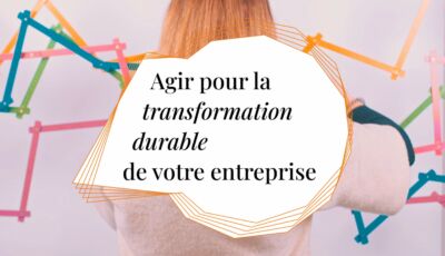 Agir pour la transformation durable